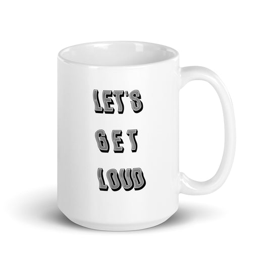 "Let's Get Loud" Tall Mug